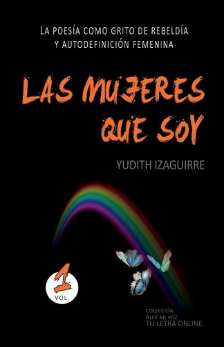 Las mujeres que soy: La poesía como grito de rebeldía y autodefinición femenina(Alcé Mi Voz)