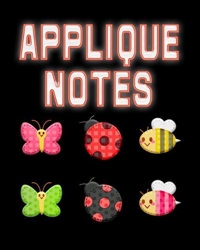 Appliqué Notes