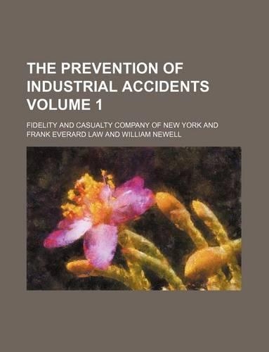 The Prevention of Industrial Accidents Volume 1: (English)