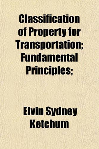 Classification of Property for Transportation; Fundamental Principles;