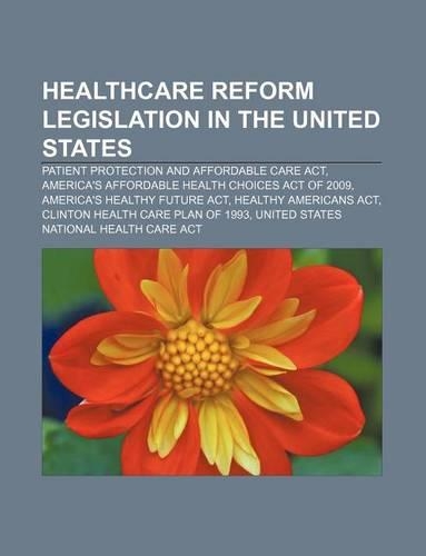 Healthcare Reform Legislation in the United States