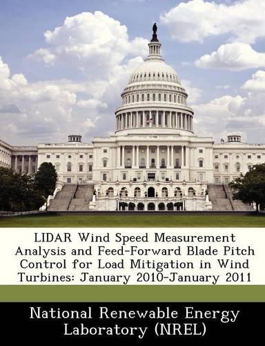 Lidar Wind Speed Measurement Analysis and Feed-Forward Blade Pitch Control for Load Mitigation in Wind Turbines