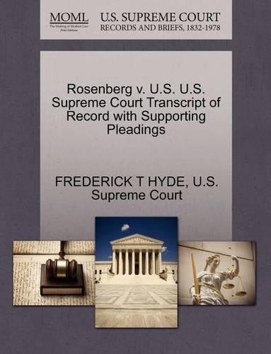 Rosenberg V. U.S. U.S. Supreme Court Transcript of Record with Supporting Pleadings