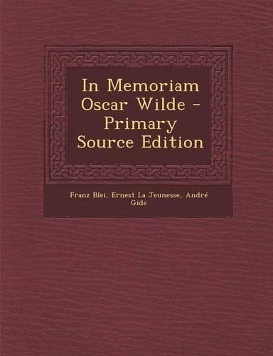 In Memoriam Oscar Wilde - Primary Source Edition