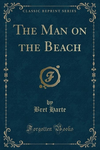 The Man on the Beach (Classic Reprint): (English)