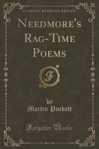 Needmore's Rag-Time Poems (Classic Reprint)