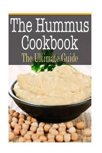 Hummus Cookbook: The Ultimate Guide(English)