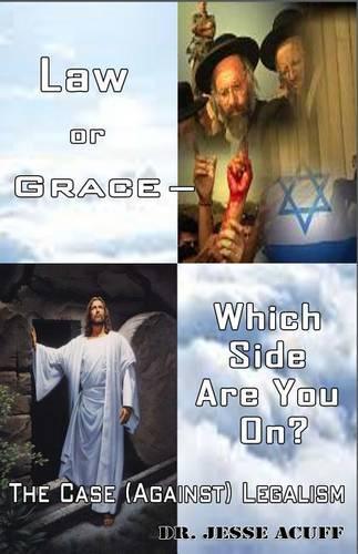 Law or Grace ? Which Side are You On?