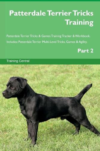 Patterdale Terrier Tricks Training Patterdale Terrier Tricks & Games Training Tracker & Workbook. Includes