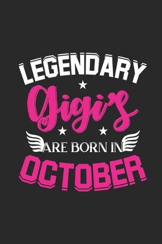 Legendary Gigi's Are Born In October