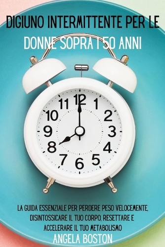 Digiuno intermittente per le donne sopra i 50 anni