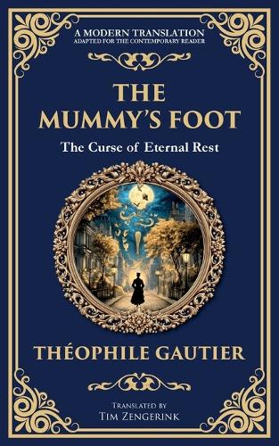 The Mummy's Foot: A Short Horror Tale of Egyptian Relics and Supernatural Consequences(342 Library of Alexandria)