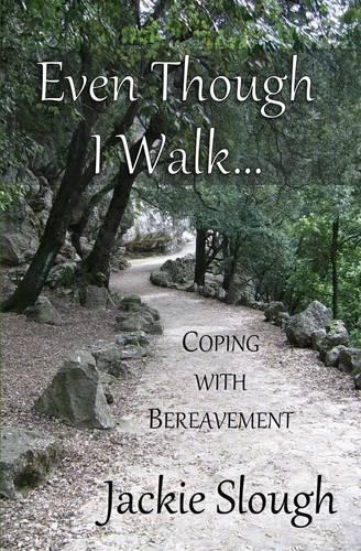 Even Though I Walk...