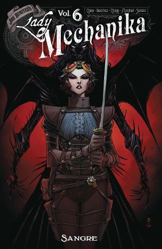 Lady Mechanika Volume 6: Sangre(LADY MECHANIKA TP)