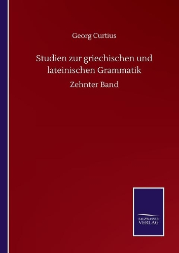 Studien zur griechischen und lateinischen Grammatik