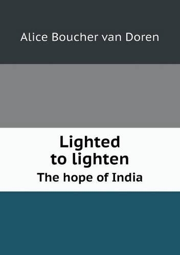 Lighted to lighten The hope of India