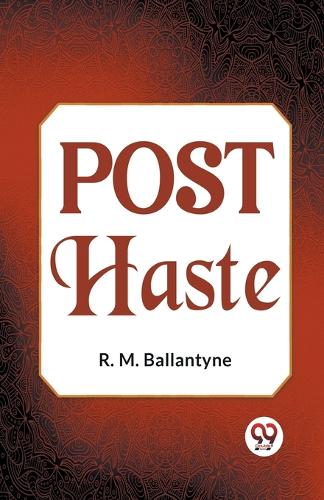 Post Haste