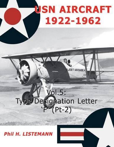 USN Aircraft 1922-1962: Type designation letters 'F' (Part Two)(USN Aircraft 1922-1962)