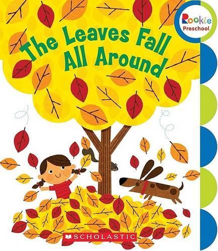 The Leaves Fall All Around: (Rookie Preschool: My First Rookie Reader (Library))
