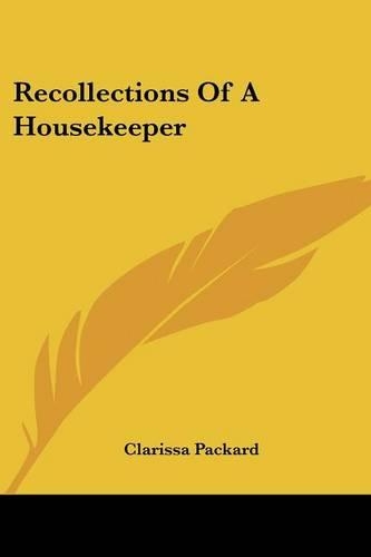 Recollections Of A Housekeeper: (English)