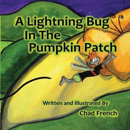 A Lightning Bug in the Pumpkin Patch: (English)