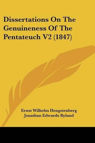 Dissertations On The Genuineness Of The Pentateuch V2 (1847)