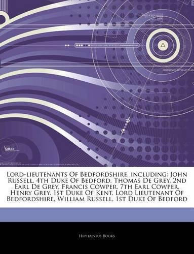 Articles on Lord-Lieutenants of Bedfordshire, Including