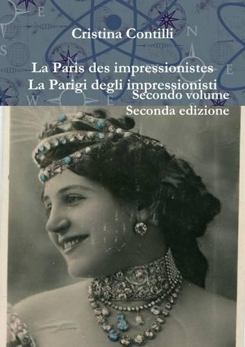 La Paris des impressionistes / La Parigi degli impressionisti Secondo volume seconda edizione