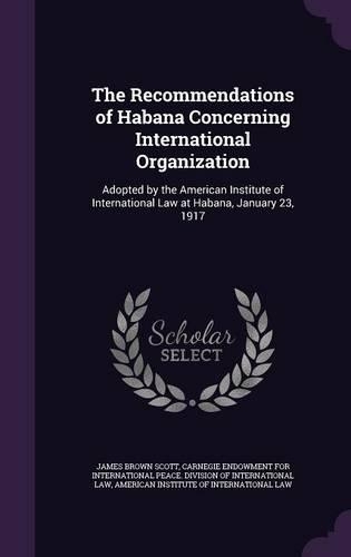 The Recommendations of Habana Concerning International Organization