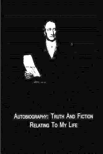 Autobiography: Truth And Fiction Relating To My Life(English)
