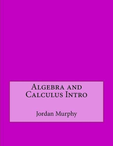 Algebra and Calculus Intro
