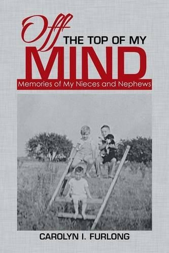 Off the Top of My Mind: Memories of My Nieces and Nephews(English)
