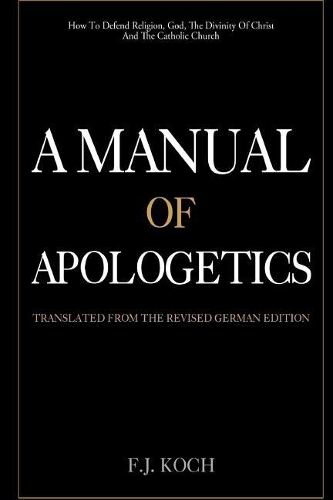 A Manual of Apologetics