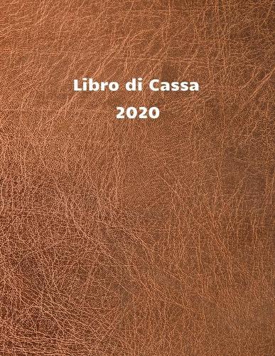 Libro di Cassa 2020: libro di cassa chiaro per la contabilità o come libro di bilancio - il diario delle vostre finanze - formato A4 con 370 pagine numerate- pianificato