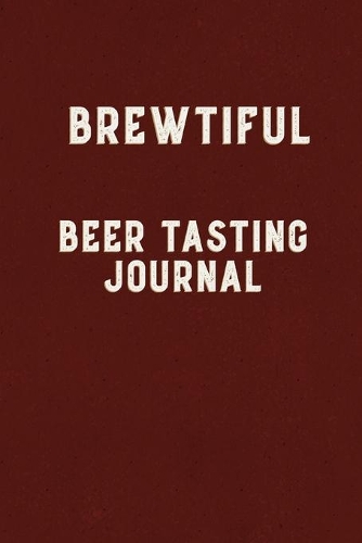 Brewtiful Beer Tasting Journal