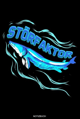 Störfaktor: Detailliertes Angler Fangbuch mit Stör I Notiere deine Fänge I Fischer Geschenk Opa Reisetagebuch für den Angelurlaub und Barsch Angelausflug Tagebu