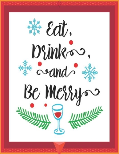 Eat Drink and Be Merry