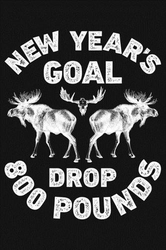 New Years Goal Drop 800 Pounds