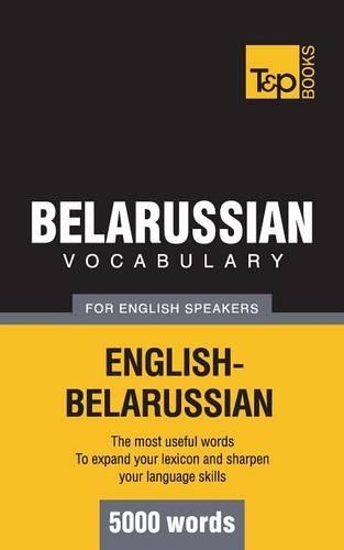 Belarussian Vocabulary for English Speakers - 5000 Words