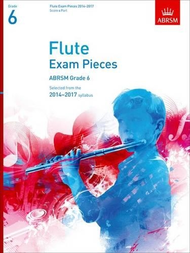Flute Exam Pieces 2014-2017, Grade 6