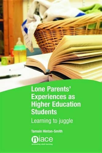 Lone Parents' Experiences as Higher Education Students