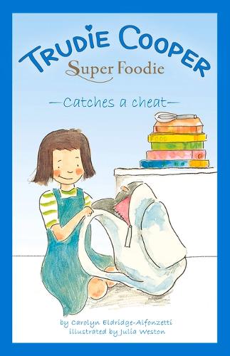 Trudie Cooper, Super Foodie: Catches a Thief: (Trudie Cooper - Super Foodie series)