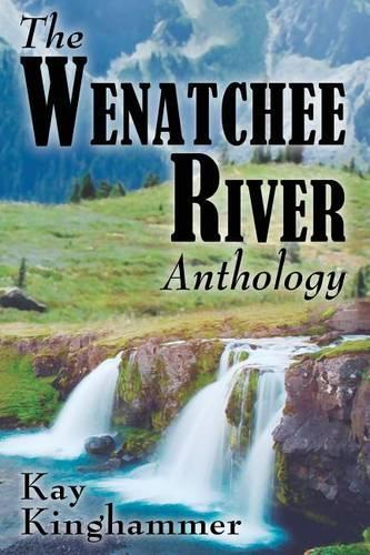 The Wenatchee River, Anthology