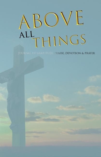 Above All Things