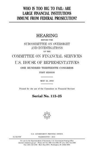 Who is too big to fail: are large financial institutions immune from federal prosecution?