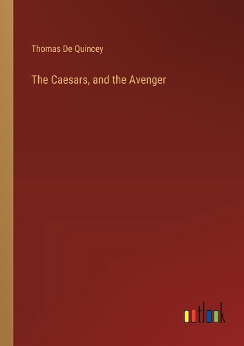 The Caesars, and the Avenger