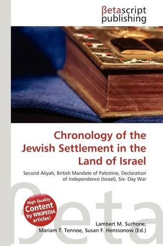 Chronology of the Jewish Settlement in the Land of Israel: (English)