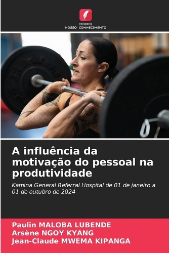 A influência da motivação do pessoal na produtividade