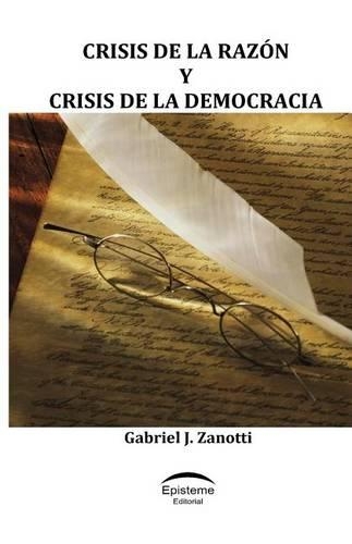 Crisis de la razón y crisis de la democracia