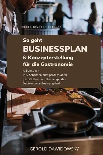 So geht Businessplan und Konzepterstellung für die Gastronomie